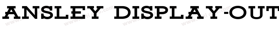 Ansley Display-Outline字体转换